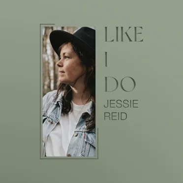 Like I Do by Jessie Reid - album cover