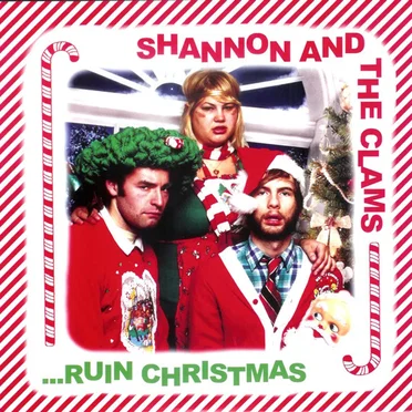 ...Ruin Christmas by Shannon and the Clams - album cover