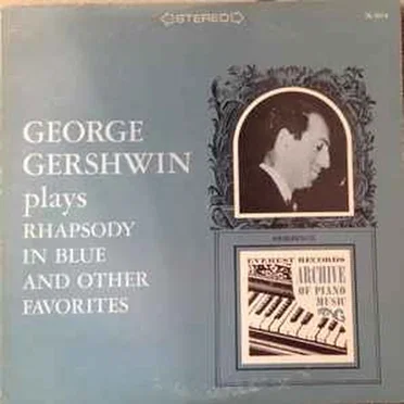 George Gershwin Plays Rhapsody in Blue and Other Favorites