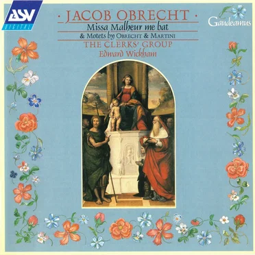 Missa Malheur me bat & Motets by Obrecht & Martini