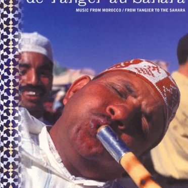 Musiques du Maroc: de Tanger au Sahara by Various Artists - album cover