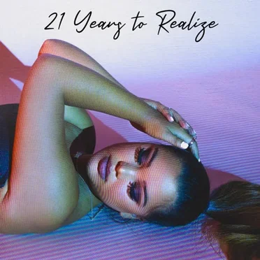 21 Years to Realize