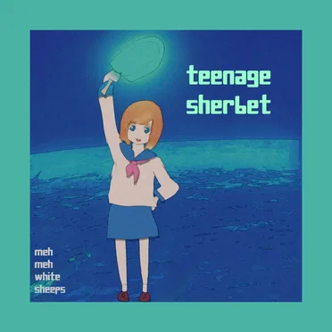 teenage sherbet