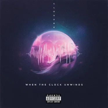 When The Clock Unwinds by Closure - album cover