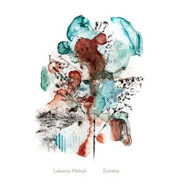 Evertina by Lubomyr Melnyk - album cover
