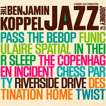 The Benjamin Koppel Jazz Journey #3
