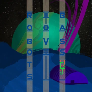 Robots Love Bass