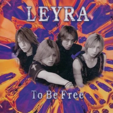 To Be Free by LEYRA - album cover