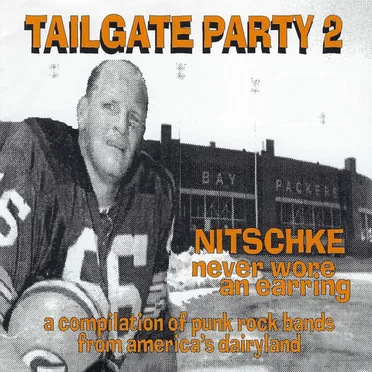 Tailgate Party 2: Nitschke Never Wore An Earring by Various Artists - album cover