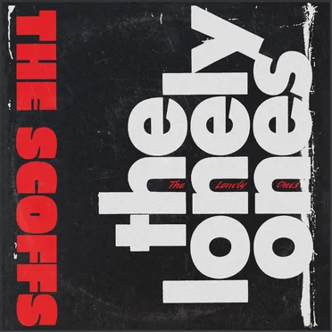 The Lonely Ones by The Scoffs - album cover