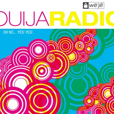 Oh No…Yes!Yes! by Ouija Radio - album cover