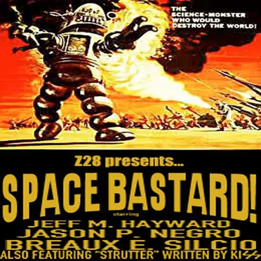 Space Bastard!