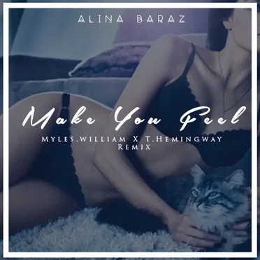 Make You Feel (Myles.William x T.Hemingway Remix)