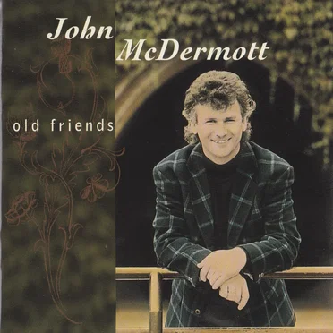 Old Friends by John McDermott - album cover