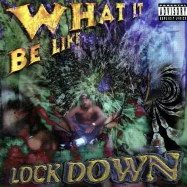 What It Be Like by Lock Down - album cover