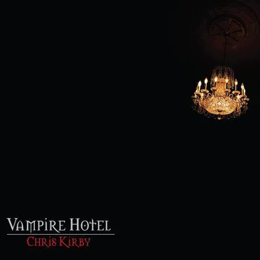 Vampire Hotel by Chris Kirby - album cover