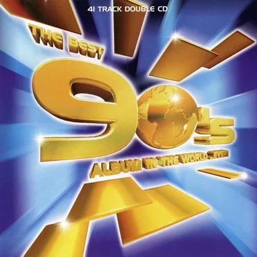 The Best 90’s Album in the World …Ever! by Various Artists - album cover