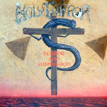 Terror and Submission by Holy Terror - album cover