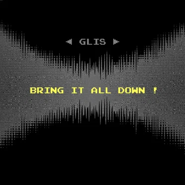 Bring it all Down! by Glis - album cover