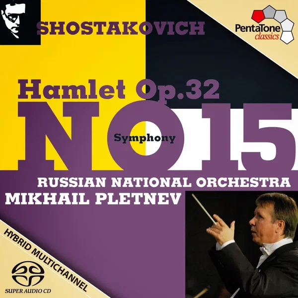Shostakovich: Symphony no. 15; Hamlet, op. 32