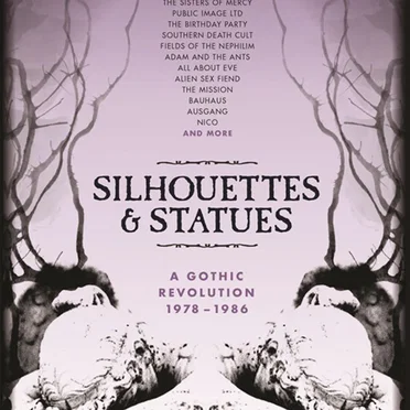 Silhouettes & Statues - A Gothic Revolution 1978 - 1986 by Various Artists - album cover