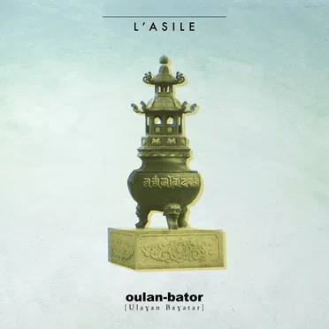 Oulan‐Bator by L’Asile - album cover