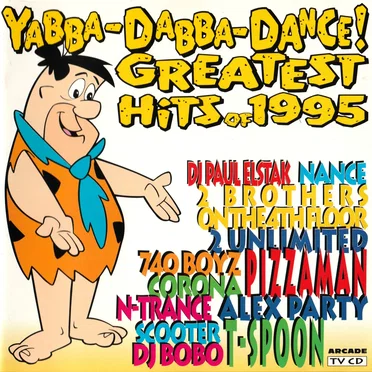 Yabba-Dabba-Dance! Greatest Hits of 1995 by Various Artists - album cover