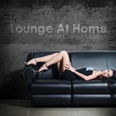 Lounge at Home: Finest Chillout Music by Various Artists - album cover
