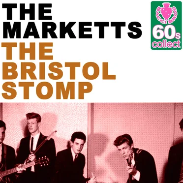 The Bristol Stomp (Remastered) by The Marketts - album cover