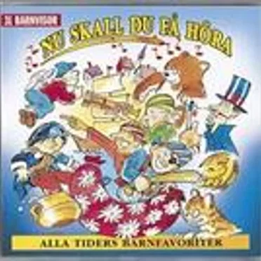 Nu skall du få höra: alla tiders barnfavoriter by Various Artists - album cover