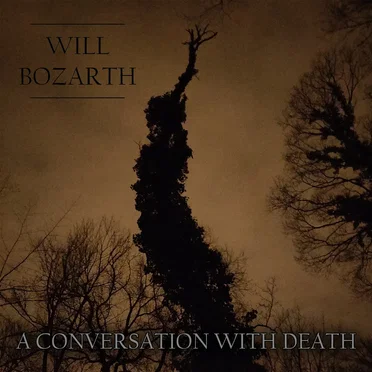 A Conversation With Death by Will Bozarth - album cover