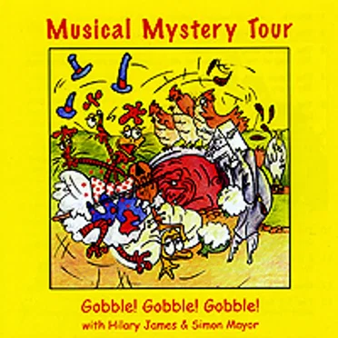 Musical Mystery Tour: Gobble! Gobble! Gobble!