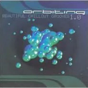 Orbiting: Beautiful Chillout Grooves 1.0 by Various Artists - album cover