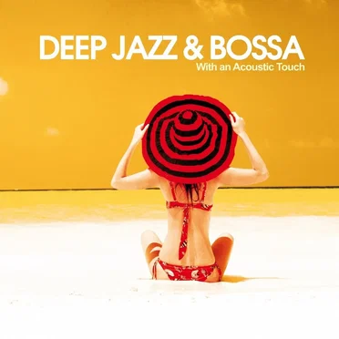 Deep, Jazz & Bossa (With an Acoustic Touch) by Various Artists - album cover