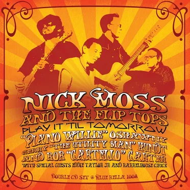 Play It 'Til Tomorrow by Nick Moss & The Flip Tops - album cover