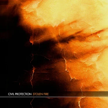 Stolen Fire by Civil Protection - album cover
