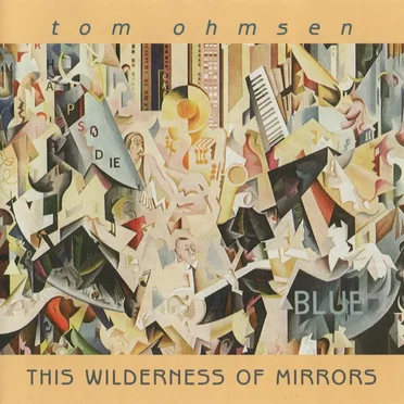 This Wilderness of Mirrors by Tom Ohmsen - album cover