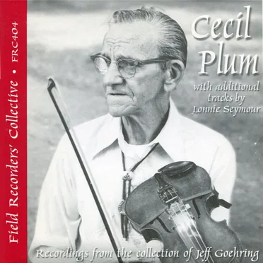 Cecil Plum, with Additional Tracks by Lonnie Seymour
