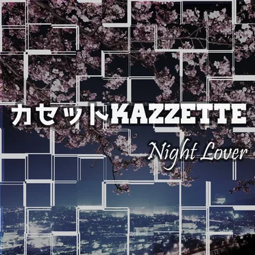 Night Lover EP by カセット k a z z e t t e - album cover