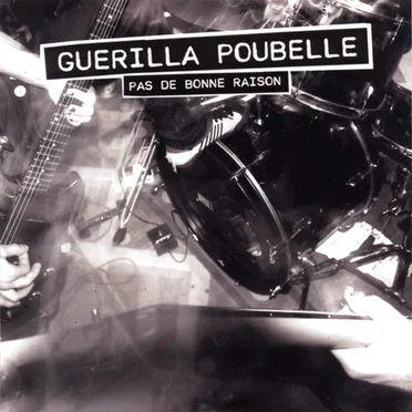 Pas de bonne raison by Guerilla Poubelle - album cover