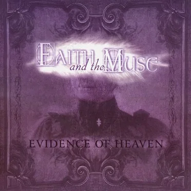 Evidence of Heaven by Faith and the Muse - album cover