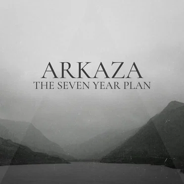 The Seven Year Plan by Arkaza - album cover