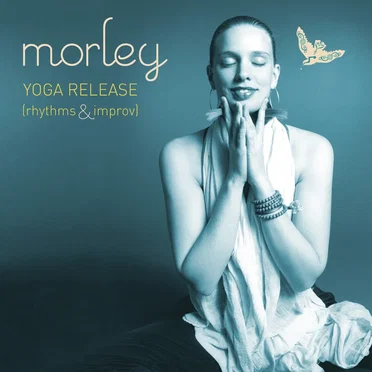 YOGA RELEASE (Rhythms & Improv) by Morley - album cover