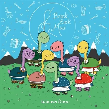 Wie ein Dino! by BruckZuckMusi - album cover