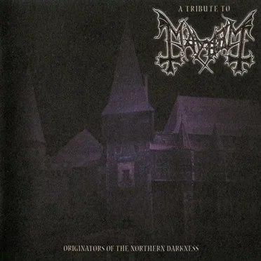 Originators of the Northern Darkness: A Tribute to Mayhem by Various Artists - album cover
