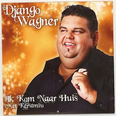 Ik kom naar huis (met Kerstmis) / Speciale kerstboodschap van Django Wagner