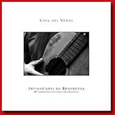 Sessant'anni di Resistenza