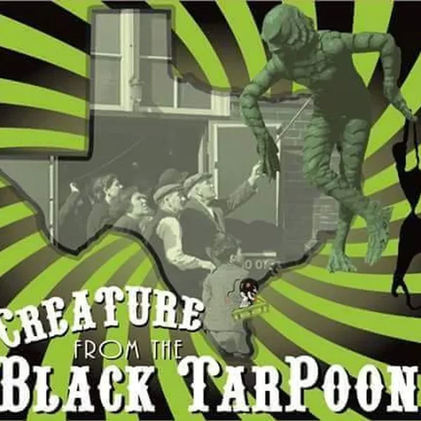 Creature from the Black TarPoon