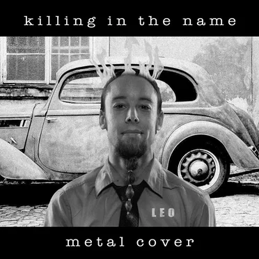 Killing In the Name (Metal Cover)