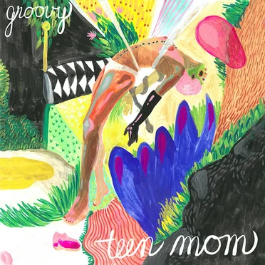 Groovy by Teen Mom - album cover